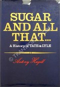Book cover of Sugar and All That …  by HUGHILL, Antony 